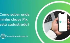 Como saber onde minha chave Pix está cadastrada