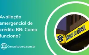Avaliação emergencial de crédito BB