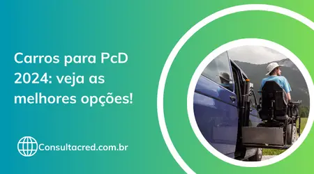 Carros PcD 2024 – Veja as melhores opções para adquirir
