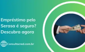 Empréstimo pelo Serasa é seguro