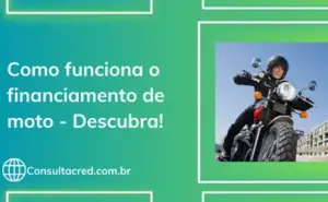 Como funciona o financiamento de moto