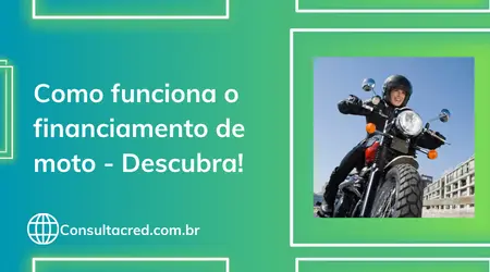 Como funciona o financiamento de moto – Descubra!