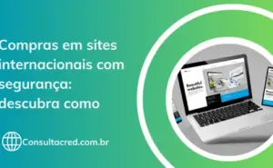Compras em sites internacionais com segurança