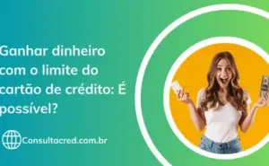 Ganhar dinheiro com o limite do cartão de crédito