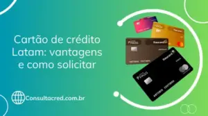 Cartão de crédito LATAM: vantagens e como solicitar