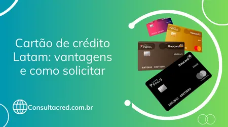 Cartão de crédito LATAM: vantagens e como solicitar