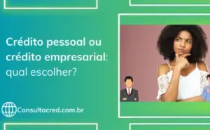 crédito pessoal ou crédito empresarial