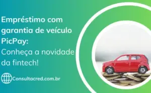 Texto sobre a o empréstimo com garantia de veículo PicPay