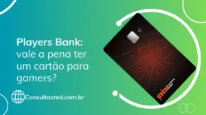 Players Bank: vale a pena ter um cartão para gamers?