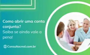Como abrir uma conta conjunta