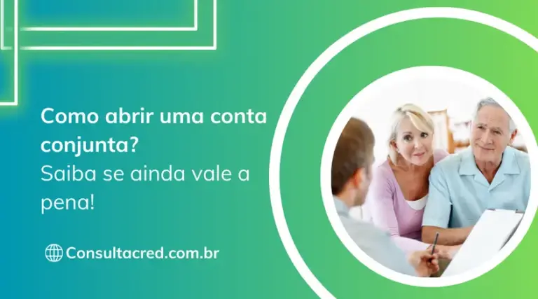 Como abrir uma conta conjunta? Saiba se ainda vale a pena!