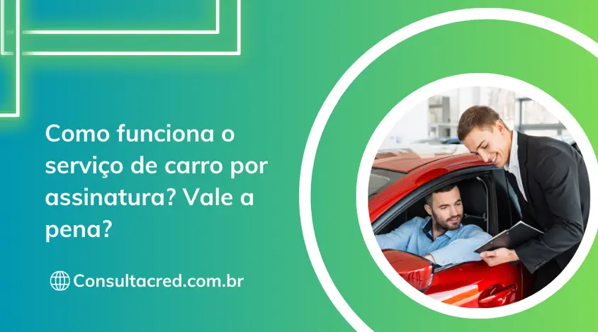 Como funciona o serviço de carro por assinatura