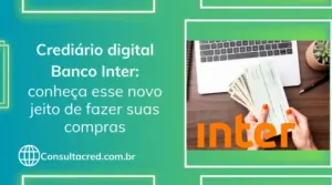 Crediário digital Banco Inter: um novo jeito de fazer suas compras