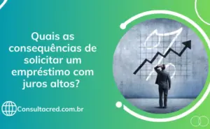 Quais as consequências de solicitar um empréstimo com juros altos