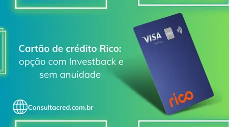 Cartão de crédito Rico: opção com Investback e sem anuidade 