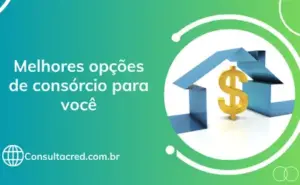 Melhores opções de consórcio