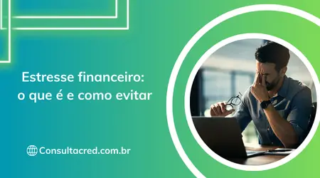 Estresse financeiro: o que é e como evitar