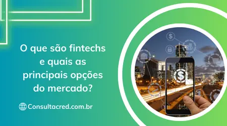 O que são fintechs e como funcionam? 