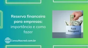Reserva financeira para empresas: importância e como fazer
