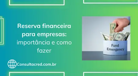 Reserva financeira para empresas: importância e como fazer