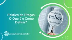 Política de Preços: O Que é e Como Definir?