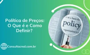 Política de Preços: O Que é e Como Definir?