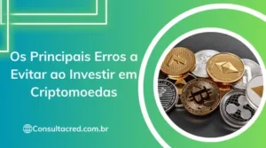 Os Principais Erros a Evitar ao Investir em Criptomoedas