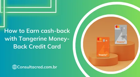 How to Earn cash-back with Tangerine Money-Back Credit Card