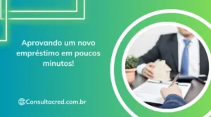 Aprovando um novo empréstimo em poucos minutos!