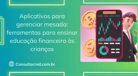 Aplicativos para gerenciar mesada: ferramentas para ensinar educação financeira às crianças