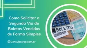 Como Solicitar a Segunda Via de Boletos Vencidos de Forma Simples