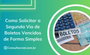 Como Solicitar a Segunda Via de Boletos Vencidos de Forma Simples