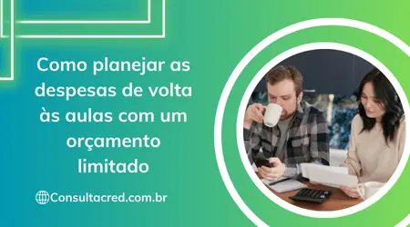 Como planejar as despesas de volta às aulas com um orçamento limitado