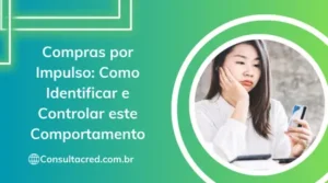 Compras por impulso: como identificar e controlar este comportamento