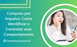 Compras por Impulso: Como Identificar e Controlar este Comportamento
