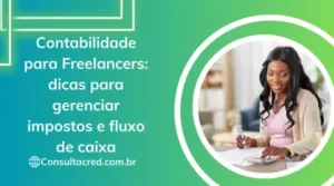 Contabilidade para Freelancers: dicas para gerenciar impostos e fluxo de caixa