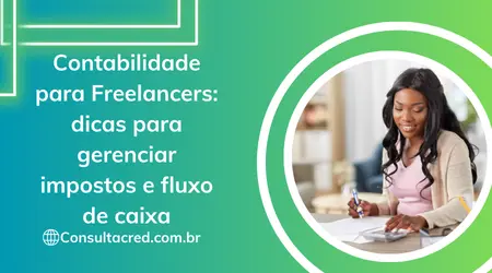 Contabilidade para Freelancers: dicas para gerenciar impostos e fluxo de caixa