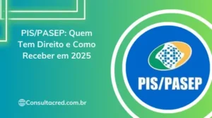 PIS/PASEP: quem tem direito e como receber em 2025