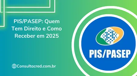 PIS/PASEP: quem tem direito e como receber em 2025