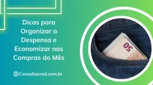 Dicas para Organizar a Despensa e Economizar nas Compras do Mês