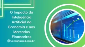 O Impacto da inteligência artificial na economia e nos mercados financeiros
