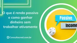 Renda Passiva: Como Ganhar Dinheiro sem Trabalhar Ativamente