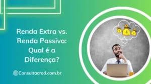 Renda Extra e Renda Passiva: Qual é a Diferença?