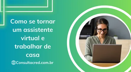 Como se tornar um assistente virtual e trabalhar de casa