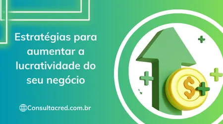 Estratégias para aumentar a lucratividade do seu negócio