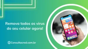 Remova todos os virus do seu celular agora!