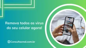 Remova todos os virus do seu celular agora!