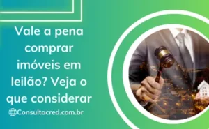 Vale a pena comprar imóveis em leilão? Veja o que considerar