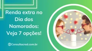 Renda Extra no Dia dos Namorados: veja 7 Opções criativas para Lucrar!