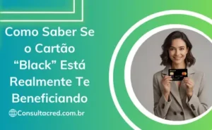 Como Saber Se o Cartão Black Está Realmente Te Beneficiando